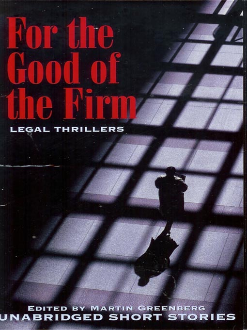Title details for For the Good of the Firm by Martin Greenberg - Available